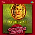 Pakeezah - Jhankar Beats - Rajkumari Song Download